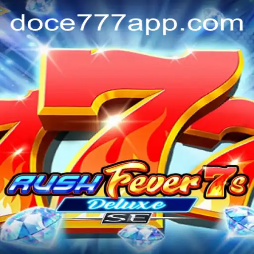 Discover the Thrill of RushFever7sDeluxeSE: A Premier Game by DOCE777.BET