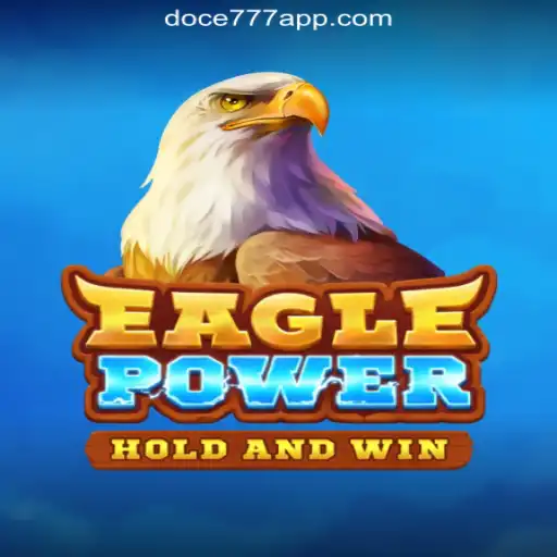 Discover EaglePower: A Leading Slot Game at DOCE777.BET Oficial Slots Brasil #1