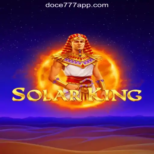 Unveiling SolarKing: A Stellar Addition to the DOCE777.BET Oficial Slots Brasil #1